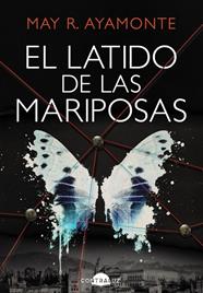 LATIDO DE LAS MARIPOSAS, EL | 9791387810528 | AYAMONTE, MAY R.