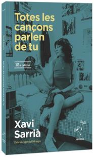 TOTES LES CANÇONS PARLEN DE TU | 9788410198074 | SARRIÀ, XAVI