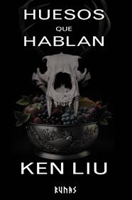 HUESOS QUE HABLAN | 9788411485760 | LIU, KEN