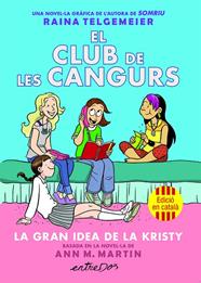 CLUB DE LES CANGURS 1:  LA GRAN IDEA DE LA KRISTY | 9791387878214 | MARTIN, ANN M. ; TELGEMEIER, RAINA