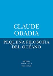 PEQUEÑA FILOSOFÍA DEL OCÉANO | 9788410415713 | OBADIA, CLAUDE
