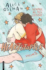 HEARTSTOPPER 5 : SEMPRE AL TEU COSTAT | 9788419150967 | OSEMAN, ALICE