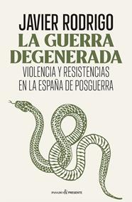 GUERRA DEGENERADA, LA | 9788412899566 | RODRIGO SÁNCHEZ, JAVIER