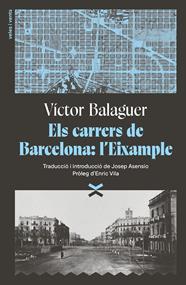 CARRERS DE BARCELONA : L'EIXAMPLE | 9791399251708 | BALAGUER I CIRERA, VÍCTOR