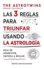 3 REGLAS PARA TRIUNFAR USANDO LA ASTROLOGÍA, LAS | 9788410359352 | ASTROTWINS