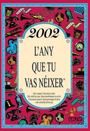 2002 : L'ANY QUE TU VAS NEIXER | 9788415003922 | COLLADO BASCOMPTE, ROSA