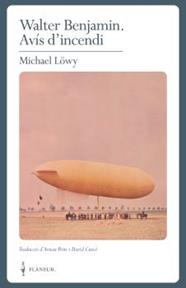 WALTER BENJAMIN : AVIS D'INCENDI | 9788409186471 | LOWY, MICHAEL
