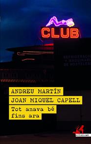 TOT ANAVA BÉ FINS ARA | 9788419627780 | MARTÍN, ANDREU ; CAPELL, JOAN MIQUEL