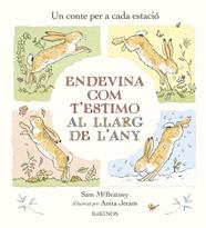 ENDEVINA COM T'ESTIMO AL LLARG DE L'ANY | 9788419475053 | MCBRATNEY, SAM ; JERAM, ANITA
