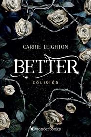 BETTER : COLISIÓN | 9788418509605 | LEIGHTON, CARRIE