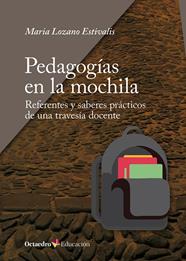 PEDAGOGÍAS EN LA MOCHILA | 9788410790711 | LOZANO ESTIVALIS, MARIA