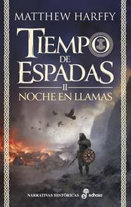 TIEMPO DE ESPADAS 2 : NOCHE EN LLAMAS | 9788435064224 | HARFFY, MATTHEW