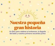 NUESTRA PEQUEÑA GRAN HISTORIA | 9788418688867