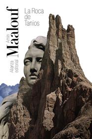 ROCA DE TANIOS, LA | 9788413628035 | MAALOUF, AMIN
