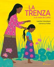 TRENZA O EL VIAJE DE LALITA, LA | 9788498389937 | COLOMBANI, LAETITIA ; POLLET, CLEMENCE