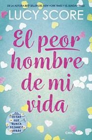 PEOR HOMBRE DE MI VIDA, EL | 9788419702135 | SCORE, LUCY