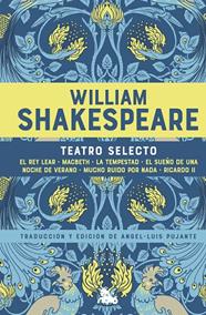 TEATRO SELECTO : REY LEAR ; MACBETH ; TEMPESTAD ; SUEÑO DE UNA NOCHE DE VERANO ; MUCHO RUIDO POR NADA ; RICARDO II | 9788408265085 | SHAKESPEARE, WILLIAM