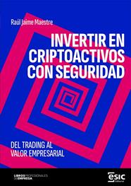 INVERTIR EN CRIPTOACTIVOS CON SEGURIDAD | 9788411922043 | MAESTRE, RAÚL JAIME