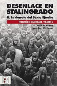 DESENLACE EN STALINGRADO : LA DERROTA DEL SEXTO EJÉRCITO | 9791399078848 | GLANTZ, DAVID M. ; HOUSE, JONATHAN M.