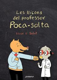 LLIÇONS DEL PROFESSOR POCA-SOLTA, LES  LLIÇÓ 2 : SALUT | 9788426147974 | GRAVEL, ELISE