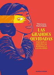 GRANDES OLVIDADAS, LAS | 9788419393753 | LECOQ, TITIOU ; DUBOIS, MARIE