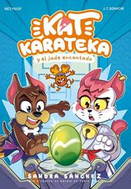 KAT KARATEKA Y EL JADE ENCANTADO  | 9788448863722 | SÁNCHEZ, SANDRA ; MASIP, INÉS ; BONACHE, JUAN CARLOS