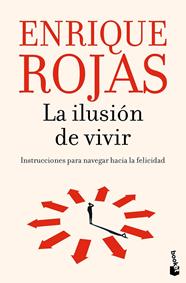 ILUSIÓN DE VIVIR, LA | 9788467078626 | ROJAS, ENRIQUE