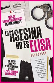 ASESINA NO ES ELISA : UN LIBRO PUZLE CRIMINAL CON MÁS DE 46.000 SOSPECHOSOS | 9791259578990 | LAMBERT, MARTIN D.