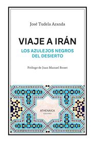 VIAJE A IRÁN | 9788419874450 | TUDELA ARANDA, JOSÉ