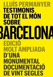 TESTIMONIS DE TOT EL MÓN SOBRE BARCELONA | 9788491566502 | PERMANYER, LLUÍS
