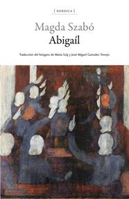 ABIGAÍL | 9788416461615 | SZABÓ, MAGDA