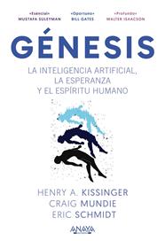 GÉNESIS. LA INTELIGENCIA ARTIFICIAL, LA ESPERANZA Y EL ESPÍRITU HUMANO | 9788441552166 | KISSINGER, HENRY A. ; SCHMIDT, ERIC/MUNDIE, CRAIG