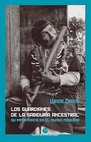 GUARDIANES DE LA SABIDURIA ANCESTRAL | 9788418322020 | DAVIS, DAVE