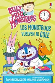 BILLY Y LOS MINI MONSTRUOS 16 : LOS MONSTRUOS VUELVEN AL COLE | 9781836067511 | DAVIDSON, ZANNA