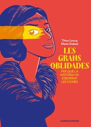 GRANS OBLIDADES, LES | 9788419393807 | LECOQ, TITIOU ; DUBOIS, MARIE