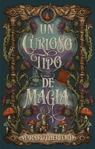 UN CURIOSO TIPO DE MAGIA | 9788410239821 | RUTHERFORD, MARA