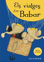 VIATGES D´EN BABAR, ELS | 9788491454731 | DE BRUNHOFF, JEAN