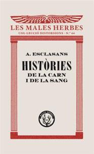 HISTORIES DE LA CARN I DE LA SANG | 9788412070545 | ESCLASANS, A.