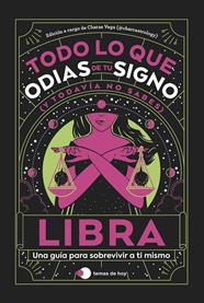 LIBRA : TODO LO QUE ODIAS DE TU SIGNO Y TODAVÍA NO SABES | 9788419812834 |  VEGA (@CHARCASTROLOGY), CHARAS