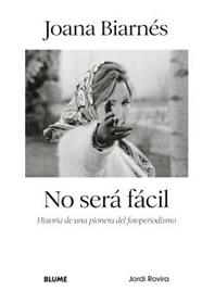 JOANA BIARNÉS : NO SERÁ FÁCIL | 9791387881467 | ROVIRA, JORDI