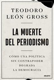 MUERTE DEL PERIODISMO, LA | 9788423436958 | LEÓN GROSS, TEODORO