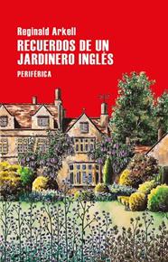 RECUERDOS DE UN JARDINERO INGLES | 9788418264719 | ARKELL, REGINALD