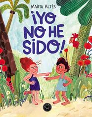 YO NO HE SIDO! | 9788419654878 | ALTÉS, MARTA