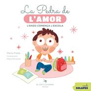 PEDRA DE L'AMOR : L'ENZO COMENÇA L'ESCOLA | 9788419747792 | PRADA, MARTA ; MONSONET, MARIA