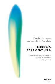 BIOLOGÍA DE LA GENTILEZA | 9788411193610 | LUMERA, DANIEL ; VIVO, IMMACULATA DE