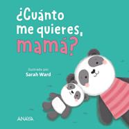 CUÁNTO ME QUIERES, MAMÁ? | 9788414335086 | WARD, SARAH