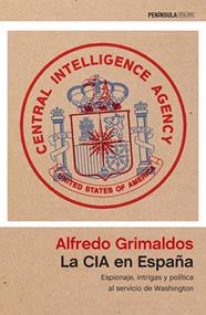 CIA EN ESPAÑA, LA | 9788499425627 | GRIMALDOS, ALFREDO