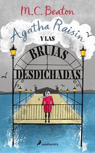 AGATHA RAISIN Y LAS BRUJAS DESDICHADAS | 9788419346681 | BEATON, M.C.