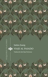 VIAJE AL PASADO | 9788412983715 | ZWEIG, STEFAN