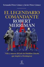 LEGENDARIO COMANDANTE ROBERT MERRIMAN, EL | 9788467083439 | PÉREZ GÓMEZ, FERNANDO ; PÉREZ GÓMEZ, JAVIER